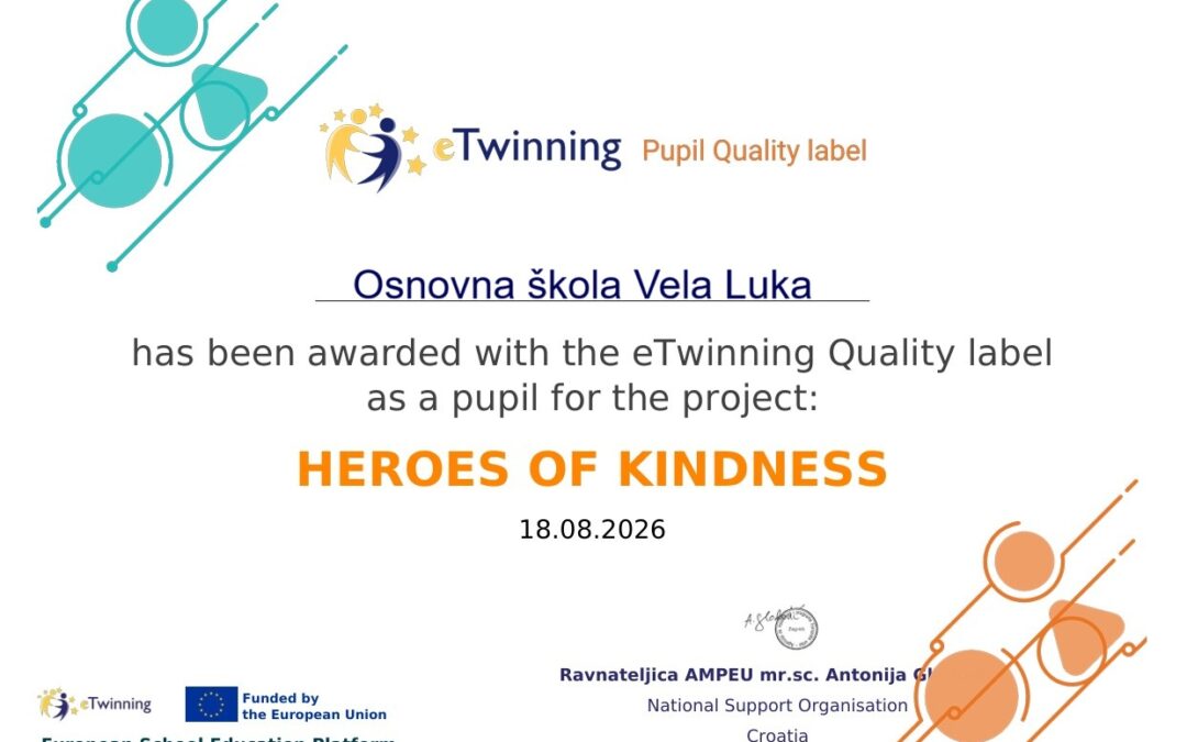 OŠ Vela Luka nagrađena Nacionalnom oznakom kvalitete za eTwinning projekt „Heroes of Kindness“